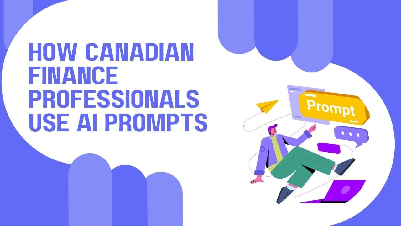 How Canadian Finance Professionals Use AI Prompts to Reduce Administrative Time