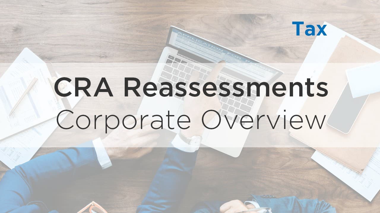 CRA Reassessments: Corporate Overview