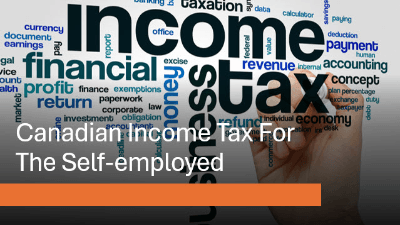 Canadian Income Tax for the Self-Employed