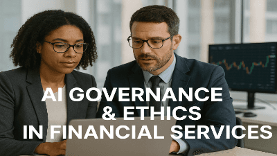 AI Governance & Ethics in Financial Services