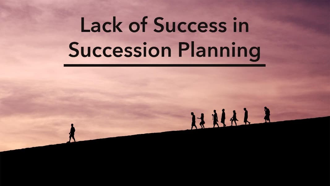 Lack of Success in Succession Planning