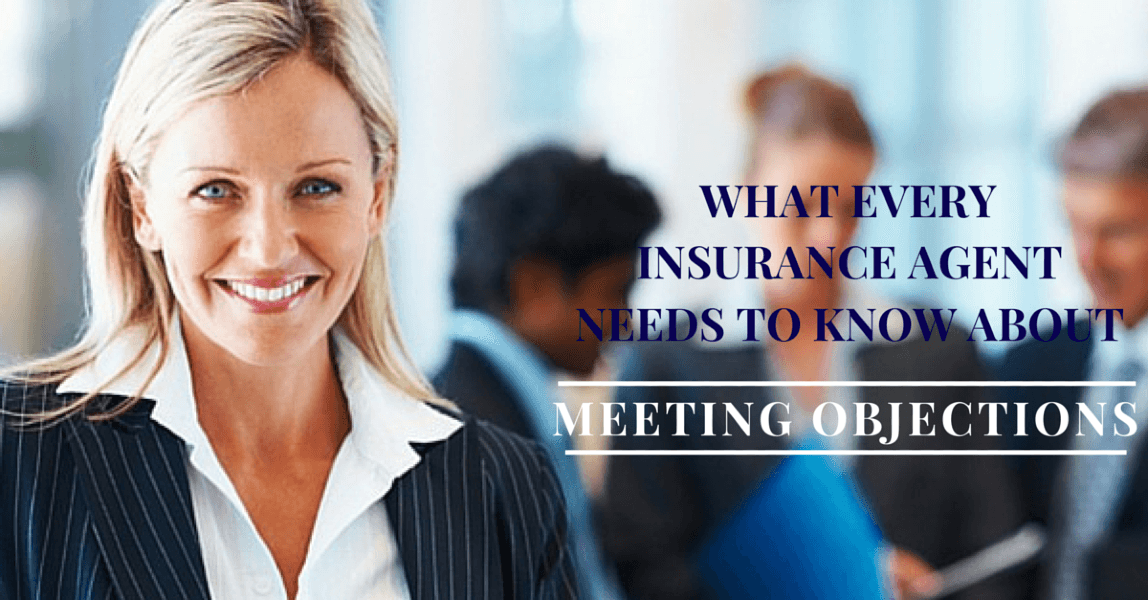 How to Meet & Overcome Objections for Insurance agents!