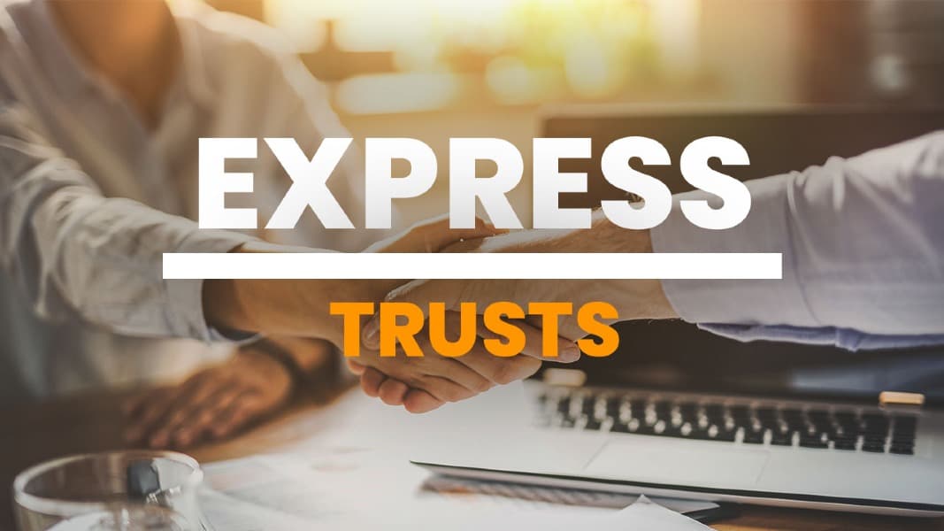 Creating Express Trusts