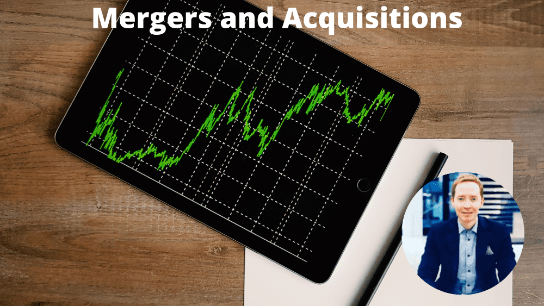 Mergers and Acquisitions