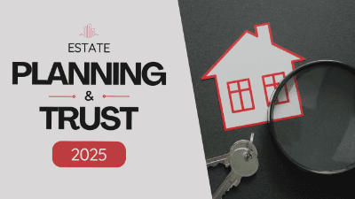 Estate Planning and Trusts 2025